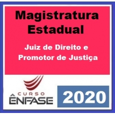 Magistratura Estadual, MPE, e DPE (ENFASE 2020) Juiz, Promotor e Defensor Público Estaduais ( TODAS AS FASES)